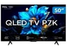 (Magalu) Smart TV 50" TCL 4K QLED Google TV - P7K